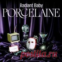 Radiant Baby - Porcelaine (2024) Artist: Radiant Baby Album: Porcelaine Year: 2024 Country: Canada Style: Electropop