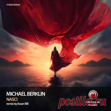 Michael Berklin - Nasci [Mistique Music]
