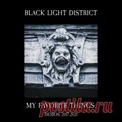 Black Light District - My Favorite Things: Demos 2017-2021 (2024) Artist: Black Light District Album: My Favorite Things: Demos 2017-2021 Year: 2024 Country: Ukraine Style: Industrial, Post-Punk, Darkwave