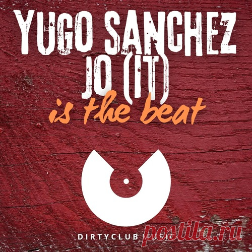 Yugo Sanchez, JO (IT) – Is The Beat [DCM236] - HypeDJ.top