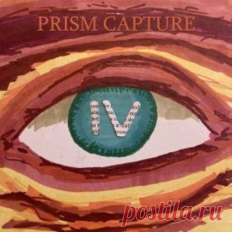 Prism Capture - IV (2024) Artist: Prism Capture Album: IV Year: 2024 Country: UK Style: Ambient, Experimental