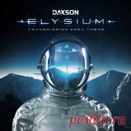 lossless music  : Daxson - Elysium [Transmission 2024 Theme]