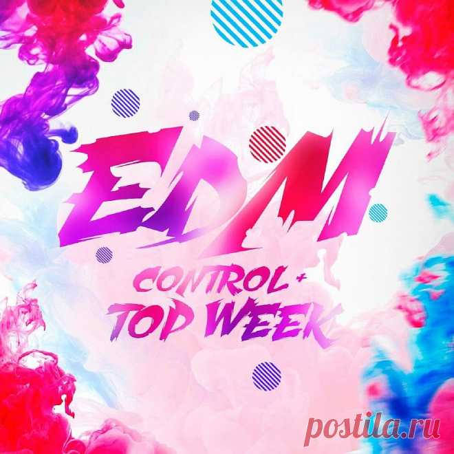 EDM Control - Topweek (23-07-2017) TOP 100 DOWNLAOD FREE.