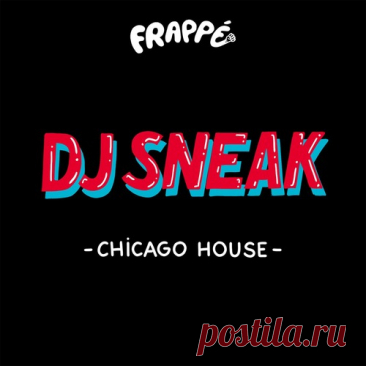 Download DJ Sneak - Chicago House [FRPP021D] - Musicvibez Label Frappé Styles House, Jackin House Date 2024-05-10 Catalog # FRPP021D Length 26:06 Tracks 4