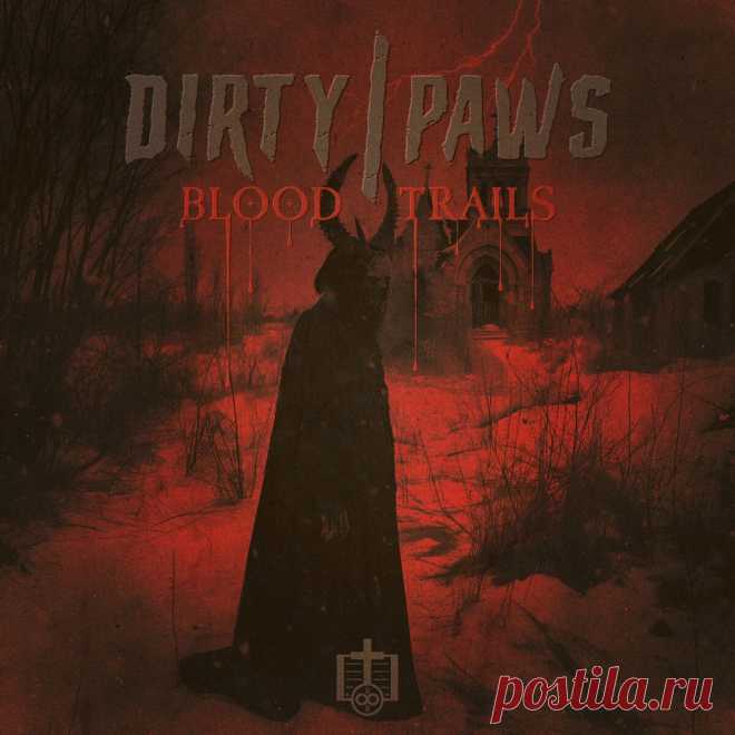 Dirty Paws - Blood Trails (2024) 320kbps / FLAC