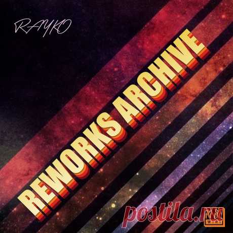 Rayko - Reworks Archive RW232 » MinimalFreaks.co