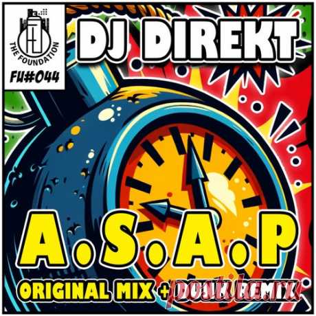 DJ Direkt - A.S.A.P [The Foundation]