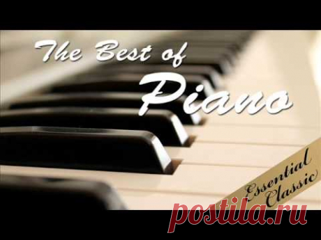 The Best of Piano - YouTube