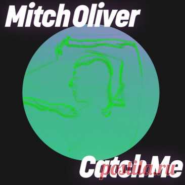Mitch Oliver – Catch Me [GPM856] Sharing-DB.club