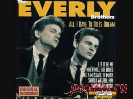All I Have To Do Is Dream - Everly Brothers