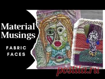 Fabric Faces - Material Musings