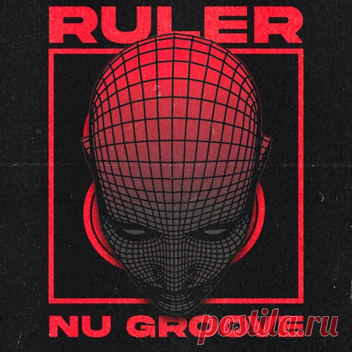 Ruler & KAAK, Ruler - Nu Groove [83]