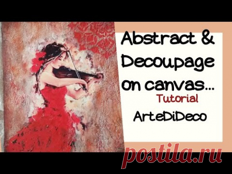 Abstract &amp; Decoupage: :Violinist on canvas!  Βιολίστρια σε καμβά! ArteDiDeco [CC] - YouTube