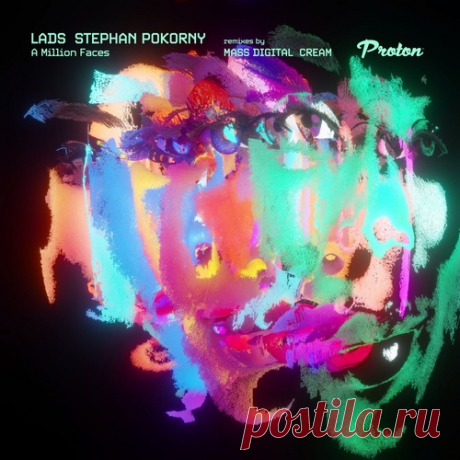Stephan Pokorny, LADS - A Million Faces [PROTON0550] free download mp3 music 320kbps