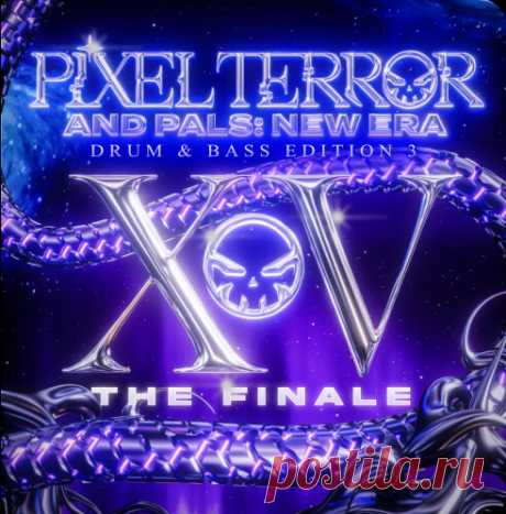 PIXEL TERROR & PALS XV DRUM & BASS EDITION 3 - 320Kbps download (скачать музыку хардкор)