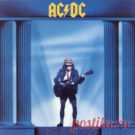 AC/DC – Who Made Who (1986) – МУЗЫКА 70-Х , пользователь Byron*s Soul | Группы Мой Мир