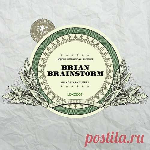 Brian Brainstorm — LionDub / OnlyDrums Mix Series Vol. 5 (LDXOD05) UK/USA DOWNLOAD