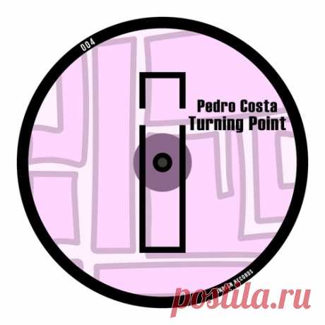 Pedro Costa – Turning Point [IND004] ✅ MP3 download