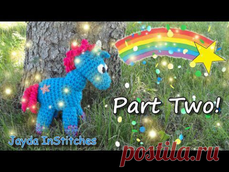 Magical Baby Unicorn - Crochet Tutorial Part Two!