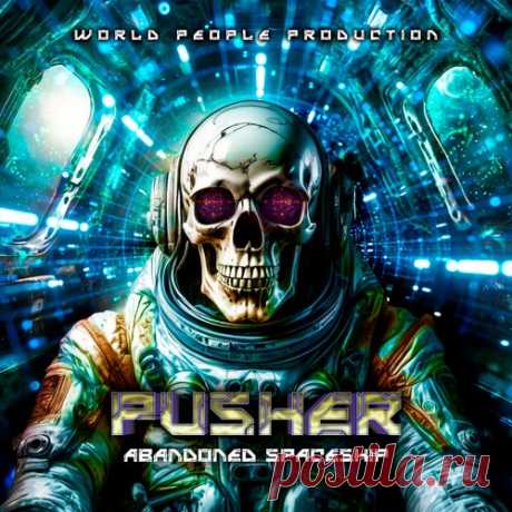 Pusher - Abandoned Spaceship [World People]