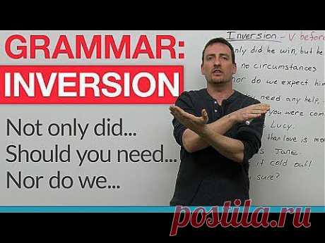 English Grammar - Inversion: &quot;Had I known...&quot;, &quot;Should you need...&quot; - YouTube