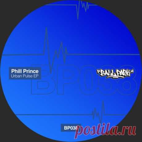 Phill Prince - Urban Pulse [Ball Park]