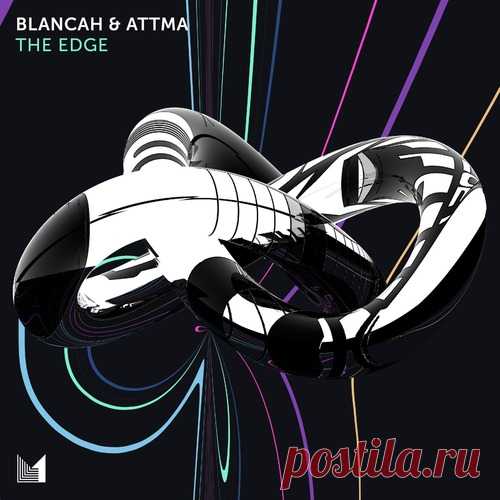 Blancah & Attma – The Edge [EINMUSIKA273]