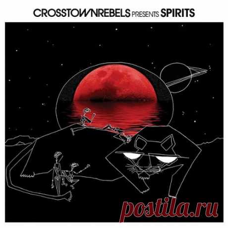 VA - Crosstown Rebels present SPIRITS [Crosstown Rebels] FLAC 1 - 5 parts free download mp3 music 320kbps