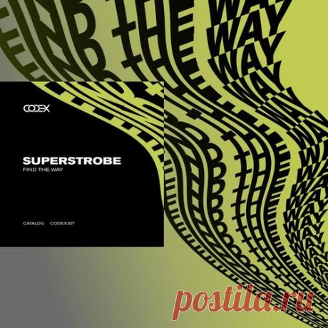 Superstrobe – Find the Way [CODEX307]