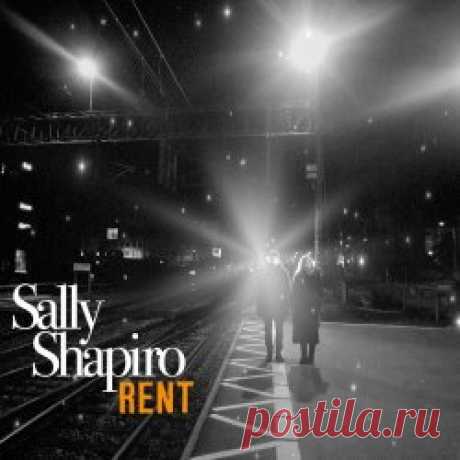 Sally Shapiro - Rent (2023) [EP] Artist: Sally Shapiro Album: Rent Year: 2023 Country: Sweden Style: Electronic, Synthpop