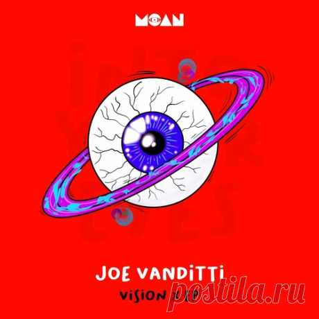 Joe Vanditti – Vision X EP [MOAN216]