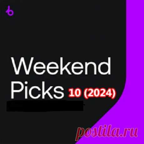 Beatport Weekend Picks 10 (2024) free download mp3 music 320kbps