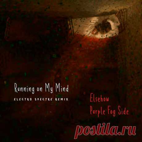 Purple Fog Side - Running on My Mind (Electro Spectre Remix) (2024) 320kbps / FLAC