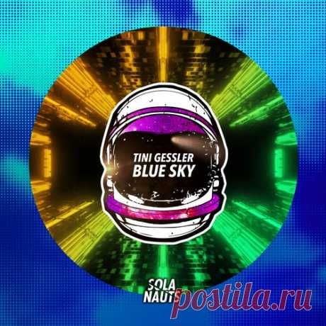 Tini Gessler – Blue Sky [NAUT024] - DJ-Source.com
