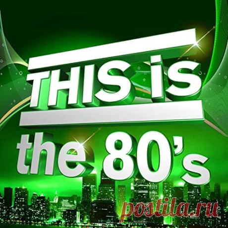 THIS Is the 80s (2021) 01. Yes - Owner of a Lonely Heart02. a-ha - Take On Me03. The Proclaimers - I'm Gonna Be (500 Miles)04. Nick Kamen - Each Time You Break My Heart05. Eddie Rabbitt - Drivin' My Life Away06. The Replacements - I'll Be You07. Grateful Dead - Touch of Grey08. The B-52's - Love Shack09. Peter Schilling