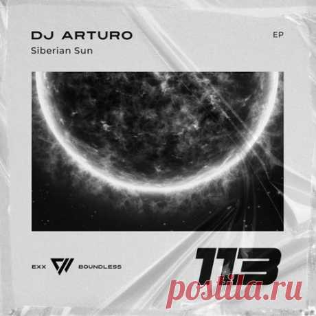 DJ Arturo - Siberian Sun [Exx Boundless]