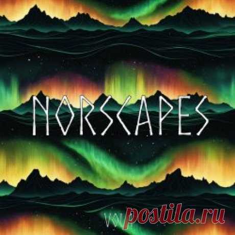 Mørk Byrde - Norscapes Vol. 1 (2024) Artist: Mørk Byrde Album: Norscapes Vol. 1 Year: 2024 Country: UK Style: Neofolk, Dark Folk