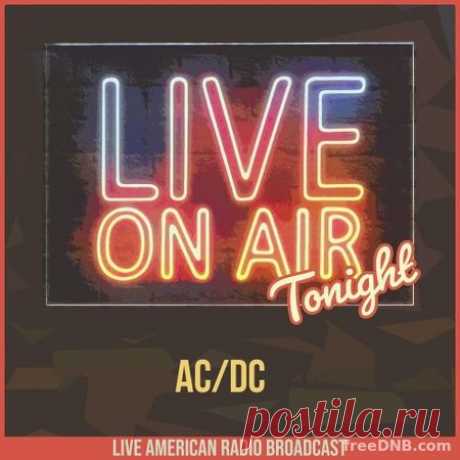 AC/DC — LIVE ON AIR TONIGHT (CD ALBUM, 2022) - 1 August 2022 - EDM TITAN TORRENT UK ONLY BEST MP3 FOR FREE IN 320Kbps (Скачать Музыку бесплатно).