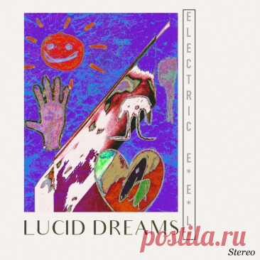 Electric E.E.L. - Lucid Dreams (2025) 320kbps / FLAC
