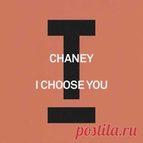 CHANEY (UK) - I Choose You free download mp3 music 320kbps