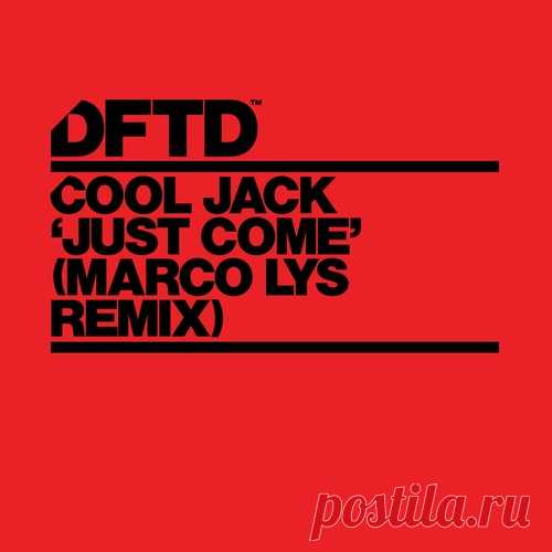 Cool Jack – Just Come – Marco Lys Extended Remix [DFTDS194D3]