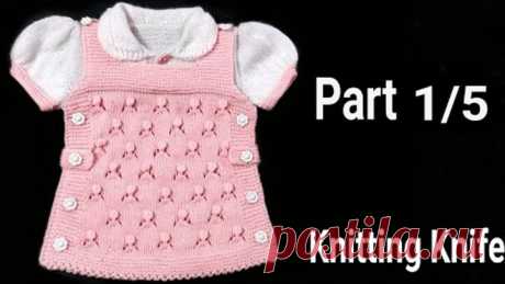 How to Knit a Smart Dress for 6-9 months Baby Girl Part 1 .. English/ Hindi/Easy and Quick