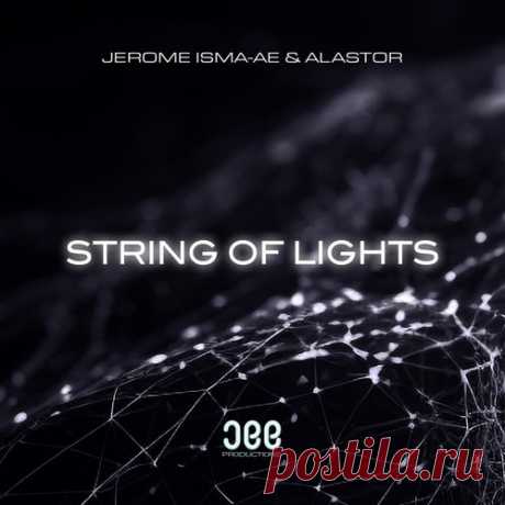 Jerome Isma-Ae & Alastor - String Of Lights