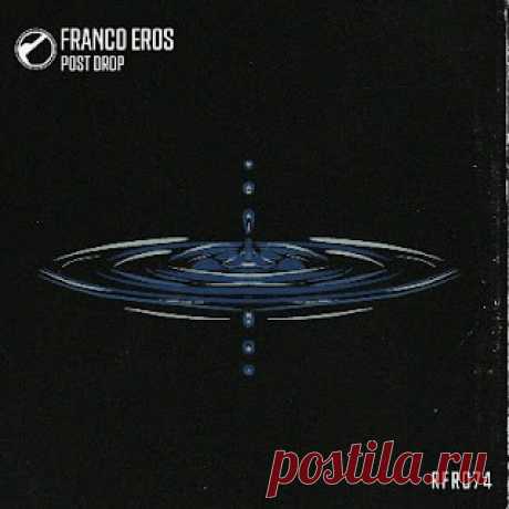 lossless music  : Franco Eros - Post Drop