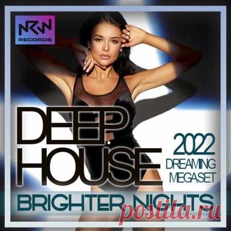 Brighter Nights: Deep House Dreaming Megaset (2022) Если вы отдаете предпочтение жанру Deep House, то этот сборник подойдёт вам по всем параметрам. Удивительно сфокусированная коллекция эксклюзивных треков, делает лонгплей под названием «Brighter Nights» набором, который поможет вам утолить свой эстетический музыкальный голод.Категория: