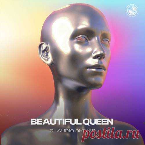 Claudio DKIvEr - Beautiful Queen