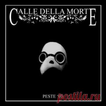 Calle Della Morte - Peste '03 (2023) [EP Remastered] Artist: Calle Della Morte Album: Peste '03 Year: 2023 Country: Italy Style: Neofolk