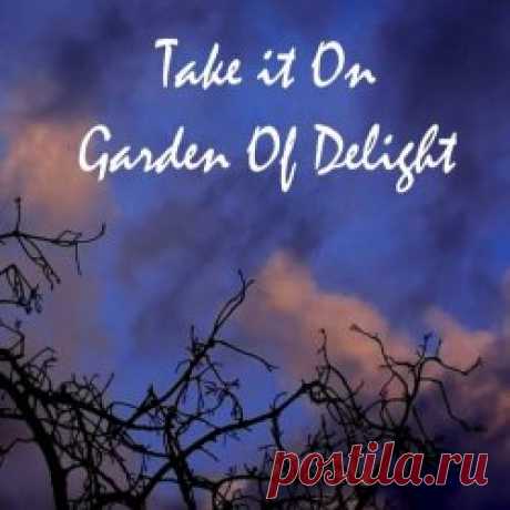 Garden Of Delight - Take It On (2024) [Single] Artist: Garden Of Delight Album: Take It On Year: 2024 Country: Germany Style: Gothic Rock, Folk Rock