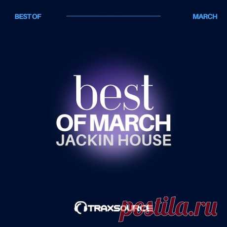 Traxsource Top 100 Jackin House of March 2024 - HOUSEFTP