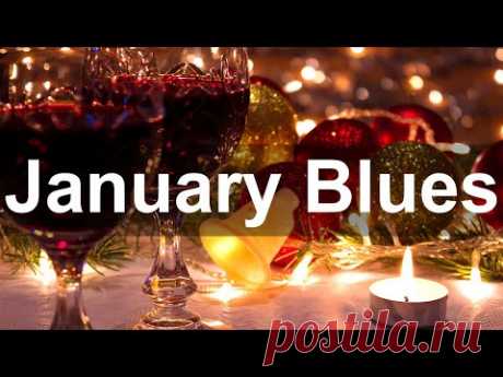 January Blues - Relaxing Whiskey Blues Rock Music to Enjoy - Blues Background Playlist